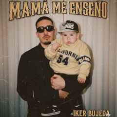 mamá me enseñó