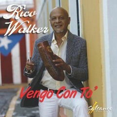 " Vengo Con To' " Rico Walker