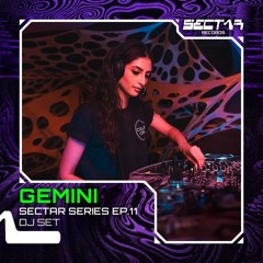 Gemini - Sectar Series EP.11