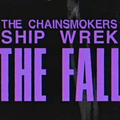 The Chainsmokers, Ship Wrek - The Fall (Rocco Prince Remix)