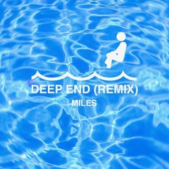 Deep End (MILES Remix)