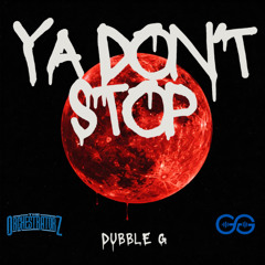 Ya Don't Stop