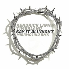 Kendrick Lamar & Timbaland - Say It All Right