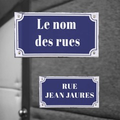 Le nom des rues : Jean Jaurès