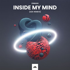 Enman - Inside My Mind (Adi Remix)
