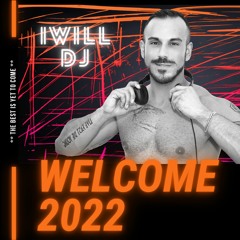 IWill Dj - Welcome 2022
