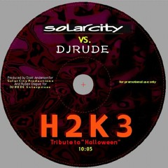 Solar City Vs DJRUDE - H2K3 HALLOWEEN (2020 Remaster)