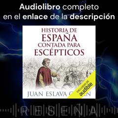 Audiolibro gratis 🎧 Historia de España contada para escépticos
