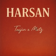 Harsan- METZ x TAIJIN