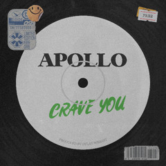 Crave You (Apollo Edit)    [COPYRIGHT FILTER]