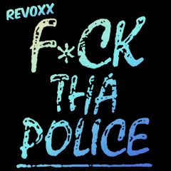 Fuck Tha Police (Revoxx Edit) [FREE DL]