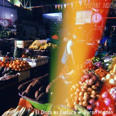 El Disco es Cultura w. Byron Maiden  [11.04.2022]