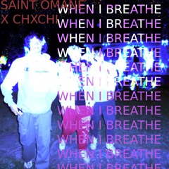 When I Breathe