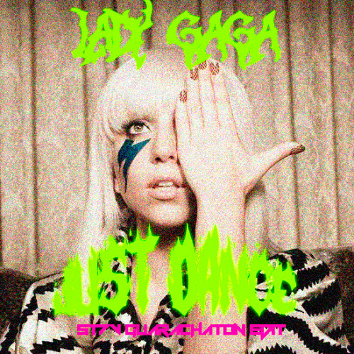 Stream LADY GAGA - JUST DANCE (ST7V GUARACHATON EDIT) by ST7V