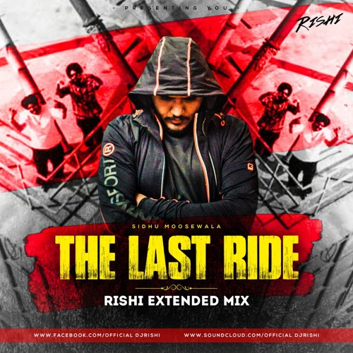 Sidhu Moose Wala - The Last Ride (Rishi Extended Mix)***Click on BUY for full free download***