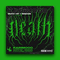 Karimooo - Death VIP + Remixes
