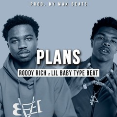 Plans (Roddy Rich x Lil Baby Type Beat)