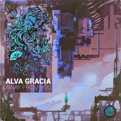 Alva Gracia - Away From You