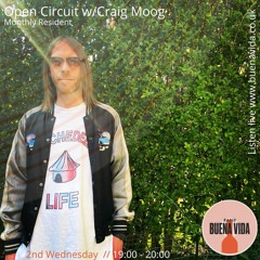 Open Circuit w/Craig Moog - Radio Buena Vida 14.04.21