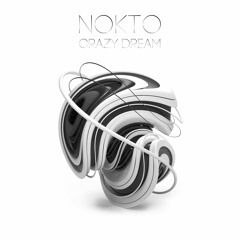 Nokto - Crazy Dream