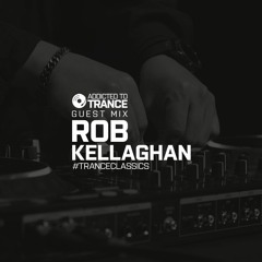 Addicted To Trance Invites (Rob Kellaghan) Trance Classics Guest Mix