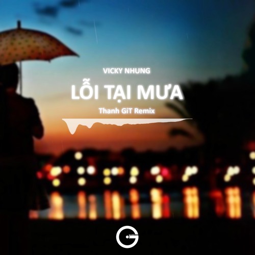Vicky Nhung - Loi Tai Mua ( Thanh GiT Remix ) Extended