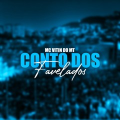 MC VITIN DO MT - CONTO DOS FAVELADOS |PROD.VITIN DO MT|