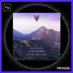 PREMIERE: Juliane Wolf - Nura (Sonic Union Remix) | Wizarding Wolf