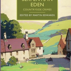 [PDF] ⚡️ eBook Serpents in Eden Countryside Crimes (British Library Crime Classics)