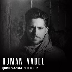 Quintessence Podcast 17 / Roman Vabel