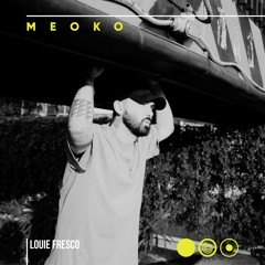 MEOKO Podcast Series | Louie Fresco - (Mostly) Vinyl Set