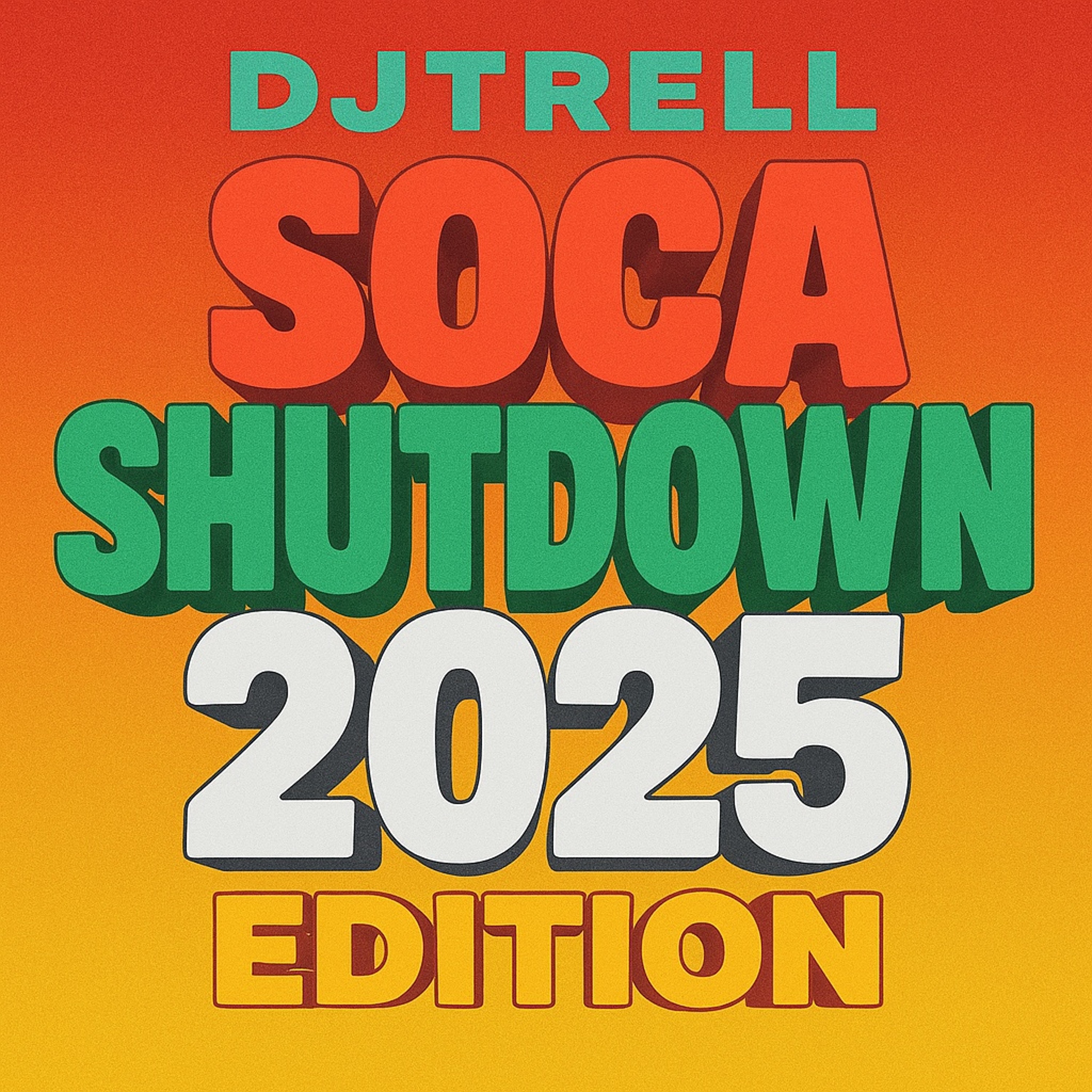 Soca ShutDown : 2025 Edition (2025 Soca Hits)