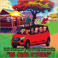 " En Casa E'Perin " Don Perignon Y La Puertorriqueña