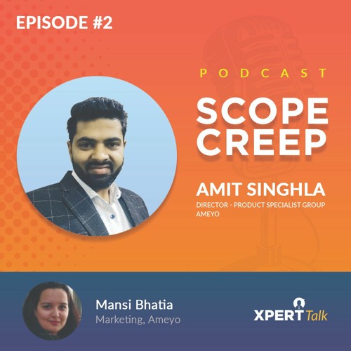 Stream episode It's All About Scope Creep by Ameyo podcast Listen