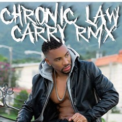 Chronic Law Carry Remix - YRush Remix