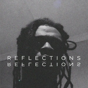 REFLECTIONS [ft. TPSi]