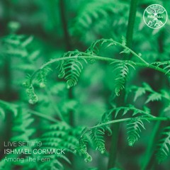 Nature Tales Live Set #19: Ishmael Cormack - Among The Fern