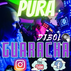 Pura Guaracha Mix By DjBolo_
