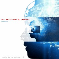 In Michel's head