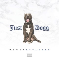 DoggyStyleeee - I’m Just A Dogg