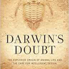 READ EBOOK 💌 Darwin's Doubt: The Explosive Origin of Animal Life and the Case for In