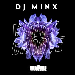 DJ MINX - VIOLET GROOVE E.P.
