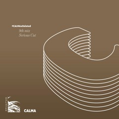Oslated presents CALMA - 9th. Mix by Serious Cut