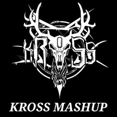 KROSS MASHUP *FREE DL*
