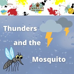 Thunders and the Mosquito
