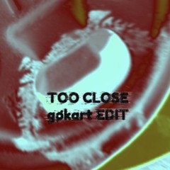 Alex Clare - TOO CLOSE (gøkart EDIT) [FREE DL <3]