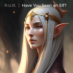 Have You Seen an Elf?