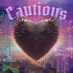 Cautious.. (Feat.Young Gibby& Elijah.exe)