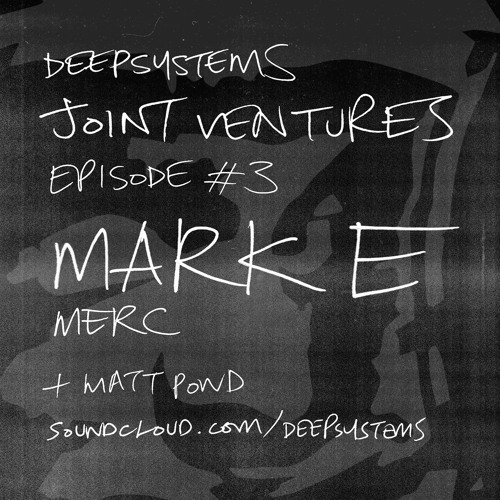 DEEPSYSTEMS JOINT VENTURES EPISODE 3 MARK E