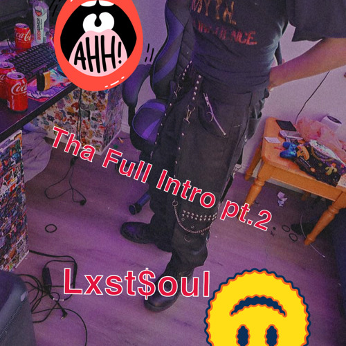 Lxst$oul - Tha Full Intro Pt.2